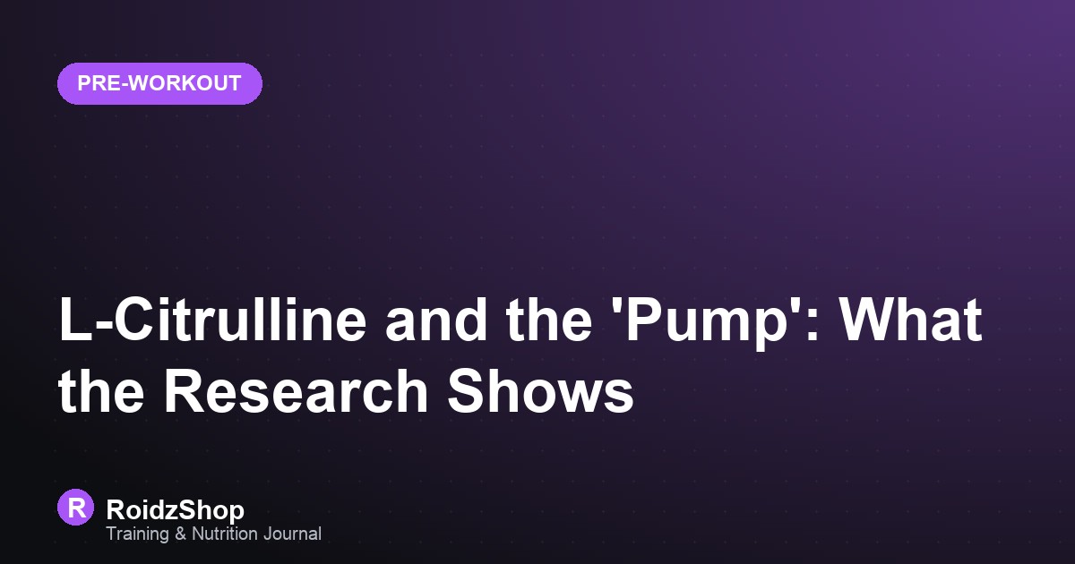 L-Citrulline and the 'Pump': What the Research Shows