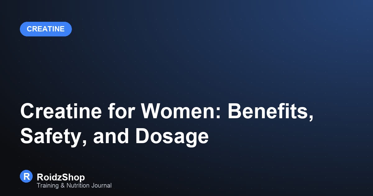 Creatine for Women: Benefits, Safety, and Dosage