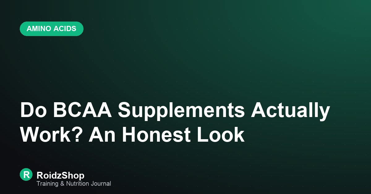 Do BCAA Supplements Actually Work? An Honest Look
