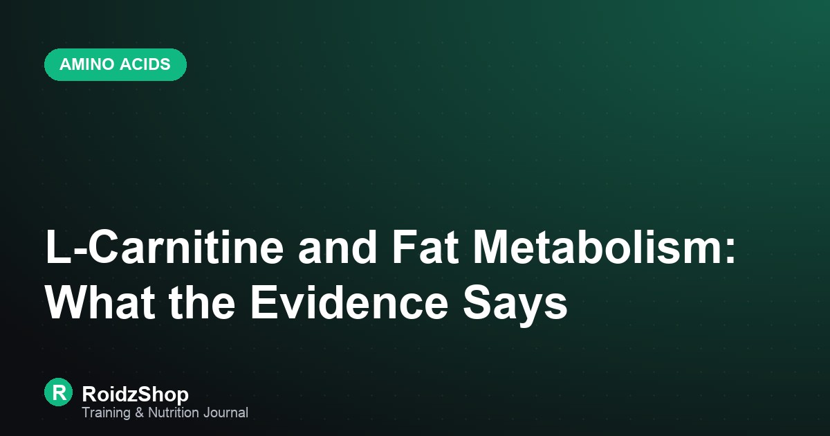 L-Carnitine and Fat Metabolism: What the Evidence Says