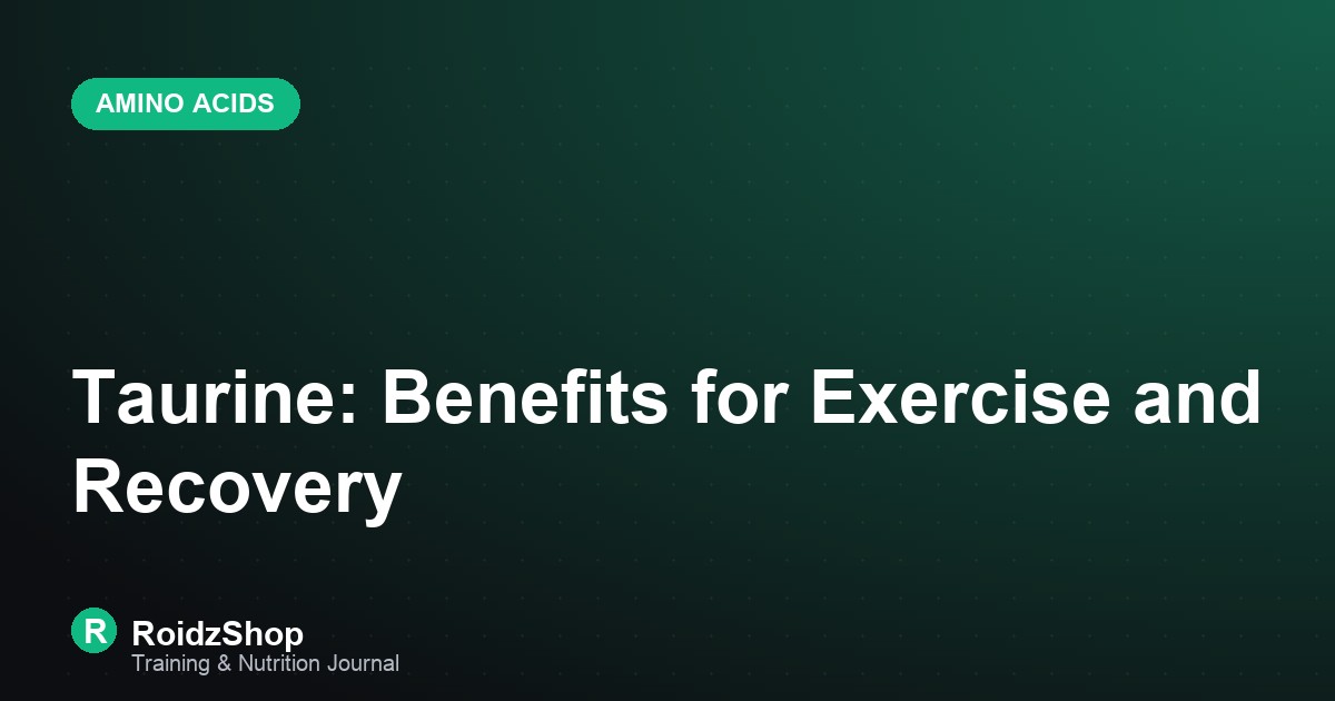 Taurine: Benefits for Exercise and Recovery