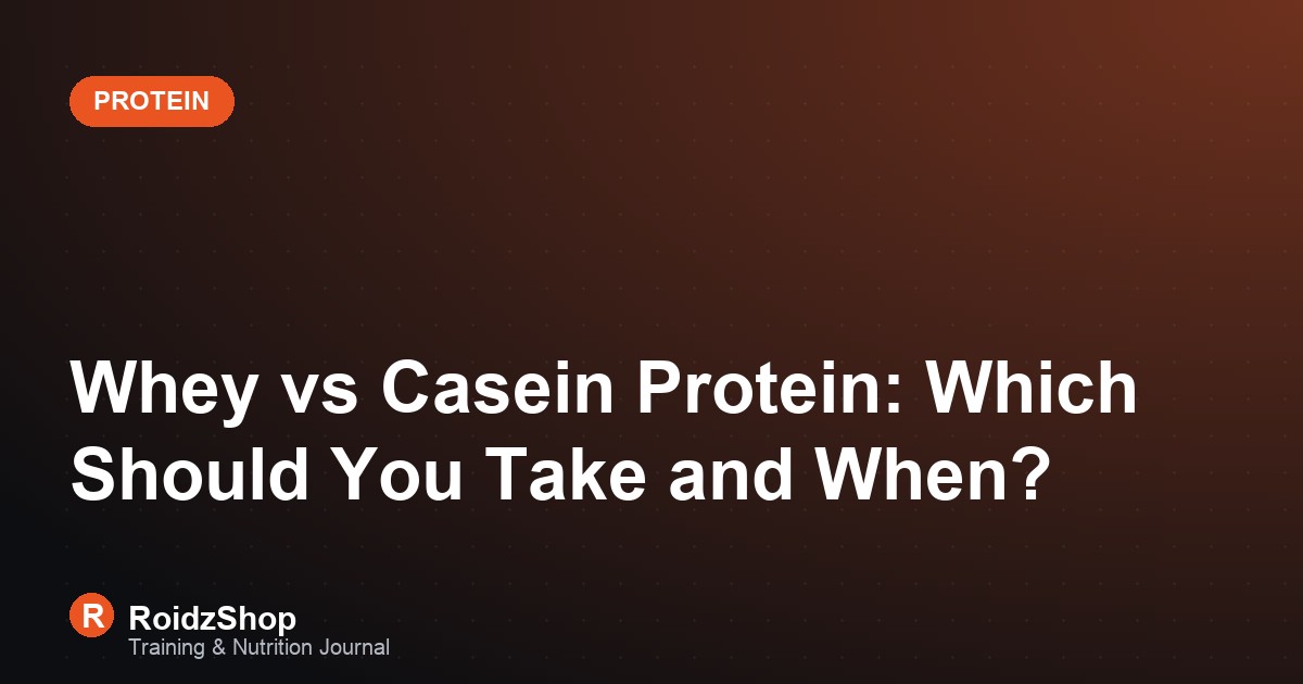Whey vs Casein Protein: Which Should You Take and When?